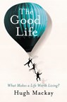 The Good Life - Hugh MacKay - 9781743538937