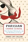 Parisian Charm School - Jamie Cat Callan - 9781743772812