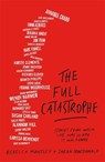 The Full Catastrophe - Rebecca Huntley ; Sarah Macdonald - 9781743795866