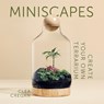 Miniscapes - Clea Cregan - 9781743796863