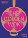 The Golden Wok - Diana Chan - 9781743799697