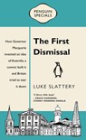 The First Dismissal: Penguin Special - Luke Slattery - 9781760140724