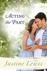 Acting the Part - Justine Lewis - 9781760141547