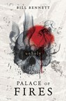 Palace of Fires: Unholy (BK2) - Bill Bennett - 9781760146658