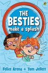 The Besties Make a Splash - Felice Arena - 9781760147204