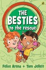 The Besties to the Rescue - Felice Arena - 9781760147211