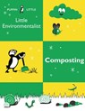 Puffin Little Environmentalist: Composting - Penguin Random House Australia - 9781760147723