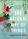 The Natural Way of Things - Charlotte Wood - 9781760291877