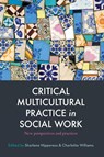 Critical Multicultural Practice in Social Work - Sharlene Nipperess ; Charlotte Williams - 9781760297831