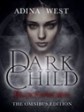 Dark Child (Bloodsworn): Omnibus Edition - Adina West - 9781760301774