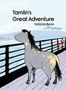 Tamlin's Great Adventure - Victoria Byron - 9781760360849