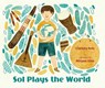 Sol Plays the World -  - 9781760362232