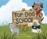 Top Dog School -  - 9781760362362