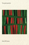 Two Green Parrots - Anne M Carson - 9781760417154