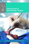 Clinical Cases in Dermatologic Surgery - Shyamala Huilgol ; Duncan Stanford - 9781760427313