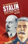 The Personality Cult of Stalin in Soviet Posters, 1929-1953: Archetypes, Inventions & Fabrications - Anita Pisch - 9781760460624