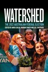 Watershed - Anika Gauja ; Marian Sawer ; Jill Sheppard - 9781760465810