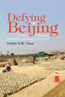 Defying Beijing: Societal Resistance to the Belt and Road in Myanmar - Debby Chan - 9781760466350
