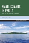 Small Islands in Peril?: Island Size and Island Lives in Melanesia - Colin Filer - 9781760466534