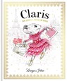 Claris: The Chicest Mouse in Paris - Megan Hess - 9781760502591