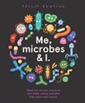 Me, Microbes and I - Philip Bunting - 9781760507923