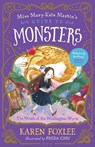 The Wrath of the Woolington Wyrm: Miss Mary-Kate Martin's Guide to Monsters 1 Volume 1 - Karen Foxlee - 9781760526627