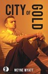 City of Gold - Meyne Wyatt - 9781760627942