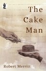The Cake Man - Robert Merritt - 9781760629137