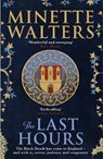 The Last Hours - Minette Walters - 9781760632144