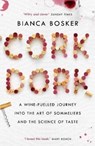 Cork Dork - Bianca Bosker - 9781760632205