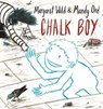 Chalk Boy - Margaret Wild - 9781760634728
