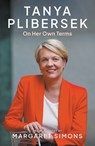Tanya Plibersek: On Her Own Terms - Margaret Simons - 9781760643386