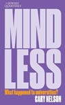 Mindless: What Happened to Universities? - Cary Nelson - 9781760645441