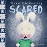 When I'm Feeling Scared - Trace Moroney - 9781760680688