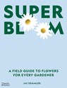 Super Bloom - Jac Semmler - 9781760762698