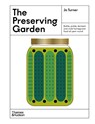 The Preserving Garden - Jo Turner - 9781760762865