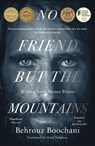 No Friend But the Mountains - Behrouz Boochani - 9781760780852