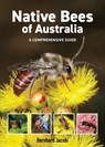 Native Bees of Australia: A Comprehensive Guide - Bernhard Jacobi - 9781760796372