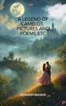 A Legend of Camelot, Pictures and Poems, etc. - George du Maurier - 9781760956134
