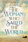 In Search of the Woman Who Sailed the World - Danielle Clode - 9781760983185