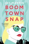 Boom Town Snap - Jay Martin - 9781760994921