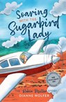 Soaring with the Sugarbird Lady - Dianne Wolfer - 9781760995270