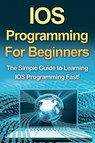 IOS Programming For Beginners - Tim Warren - 9781761030208