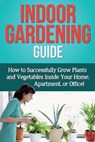 Indoor Gardening Guide - Ryan - 9781761030550
