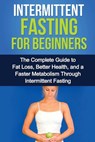 Intermittent Fasting For Beginners - David Remington - 9781761030598