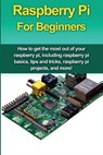 Raspberry Pi For Beginners - Matthew Oates - 9781761030703