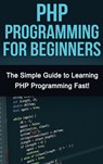 PHP Programming For Beginners - Tim Warren - 9781761033018