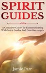 Spirit Guides - Jamie Parr - 9781761035647
