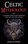 Celtic Mythology - Andrew Walsh - 9781761036064
