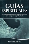 Guias Espirituales - Kristin Komak - 9781761036743
